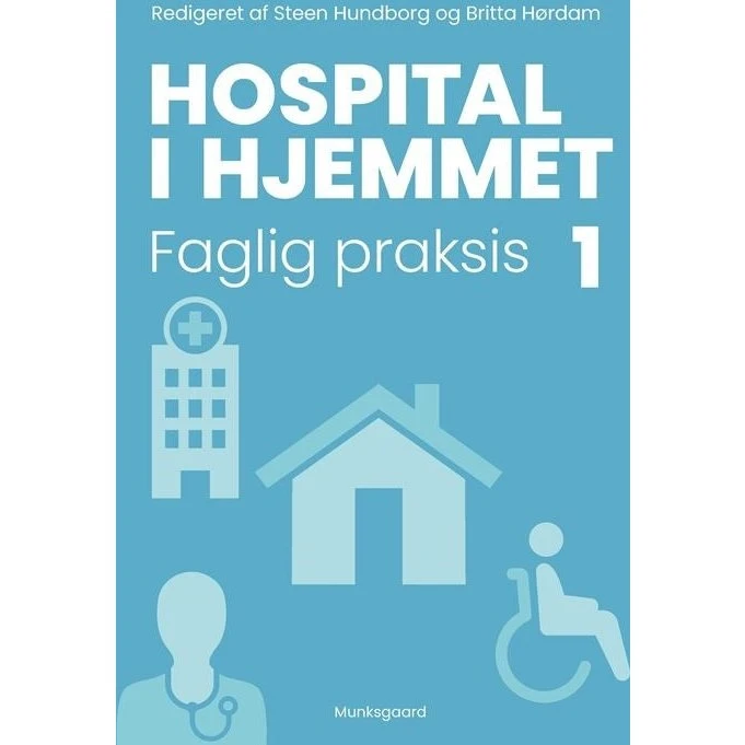 Hospital i hjemmet 1 - Faglig praksis