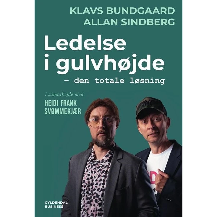Ledelse i gulvhøjde - Klavs Bundgaard & Allan Sindberg