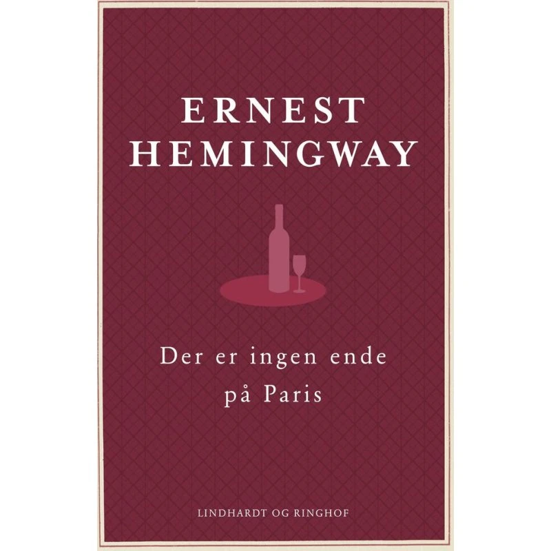 Der er ingen ende på Paris - Den reviderede udgave - Ernest Hemingway