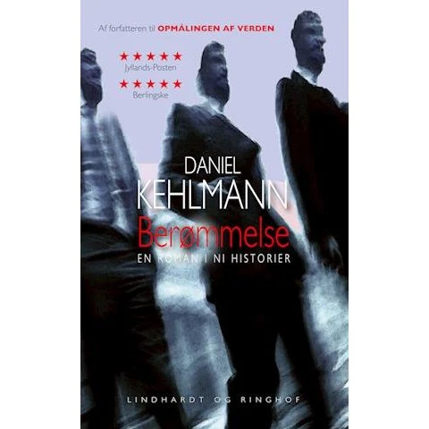Berømmelse - En roman i ni historier af Daniel Kehlmann