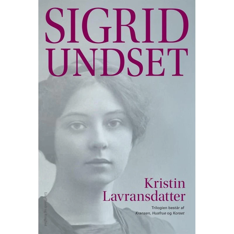 Kristin Lavransdatter - Samlet af Sigrid Undset