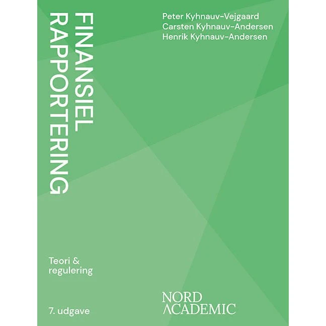 Finansiel rapportering, 7. udgave - Carsten Kyhnauv-Andersen m.fl.