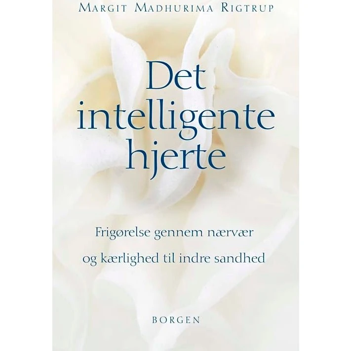 Det intelligente hjerte - Margit Madhurima Rigtrup