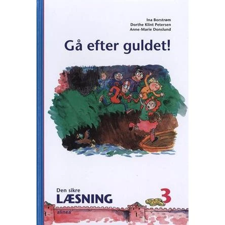 Den sikre læsning 3: Gå efter guldet! - Anne-Marie Donslund