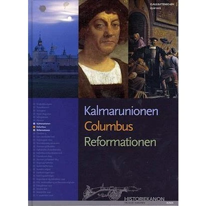 Historiekanon: Kalmarunionen, Columbus & Reformationen - Claus Buttenschøn