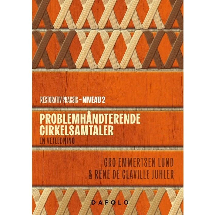 Problemhåndterende Cirkelsamtaler af Gro Emmertsen Lund & Rene De Claville Juhler
