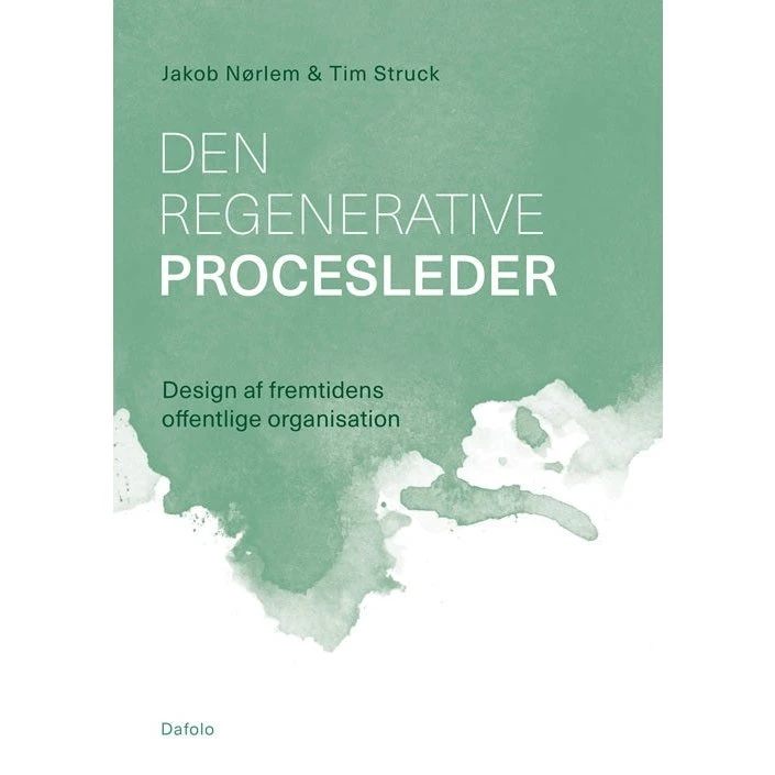 Den regenerative procesleder - Jakob Nørlem & Tim Struck