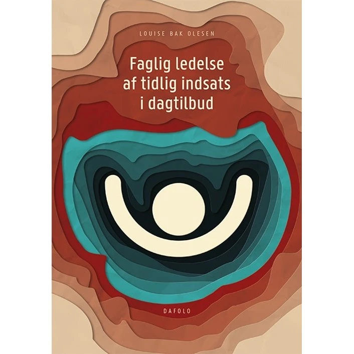 Faglig ledelse af tidlig indsats i dagtilbud - Louise Bak Olesen