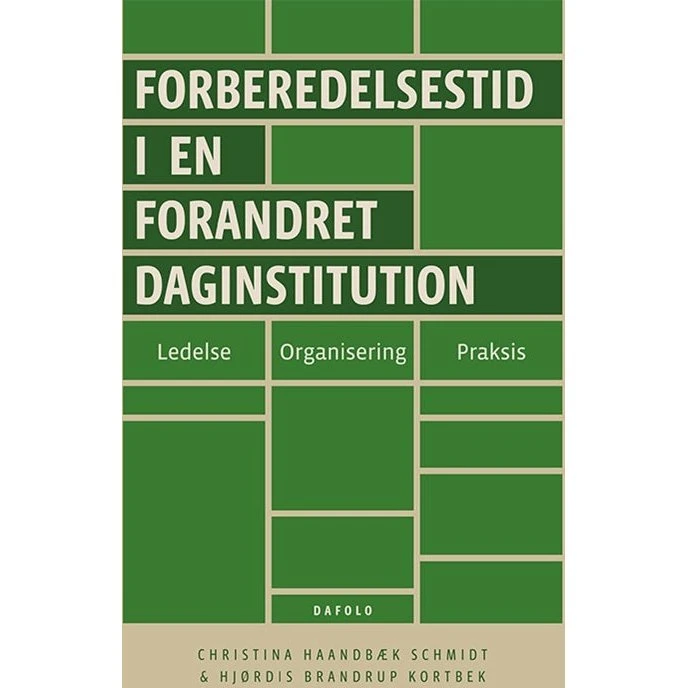 Forberedelsestid i en forandret daginstitution af Schmidt & Brandrup Kortbæk