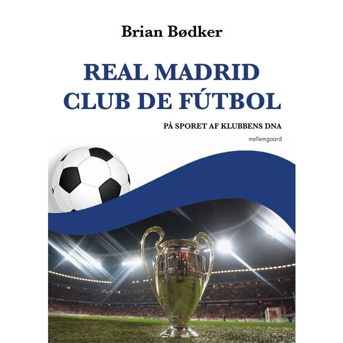 Real Madrid Club de Fútbol - Brian Bødker - Bog
