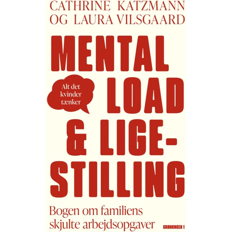 Mental Load & ligestilling - Cathrine Katzmann & Laura Vilsgaard