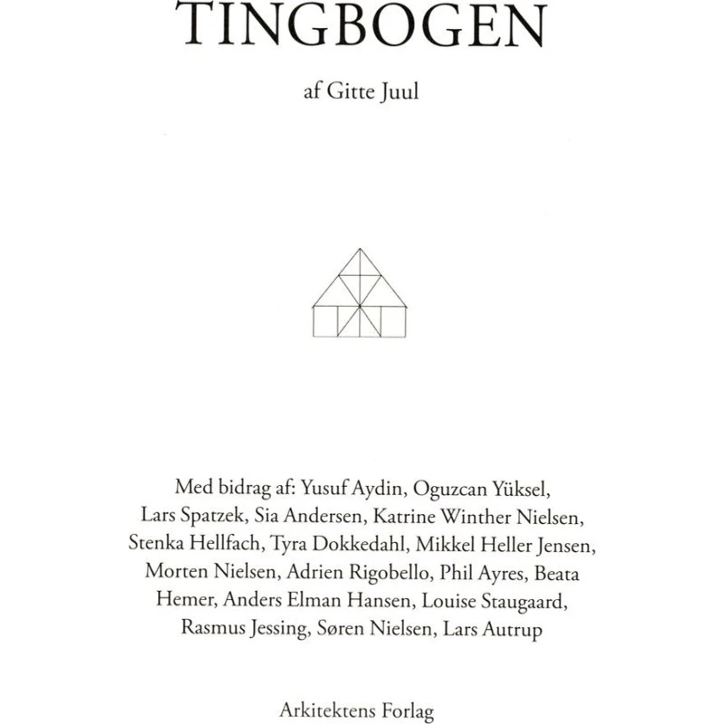 Tingbogen - Arkitektur og design om Taastrupgaard