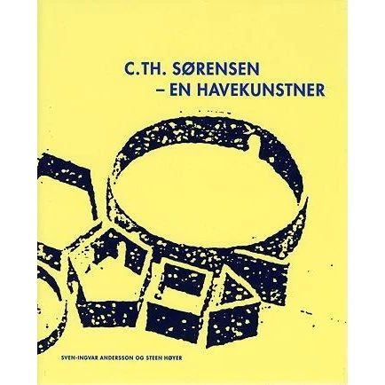C. Th. Sørensen - En havekunstner af Steen Høyer