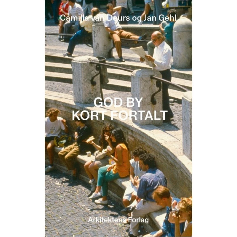 God by - kort fortalt - Jan Gehl