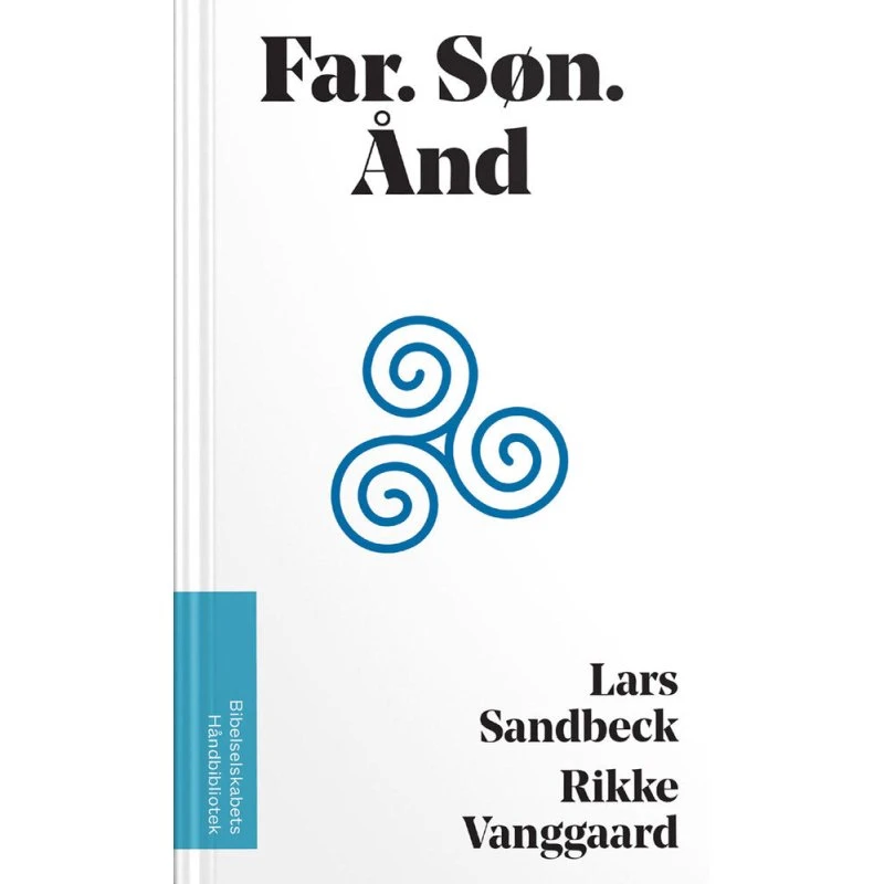 Far. Søn. Ånd af Lars Sandbeck & Rikke Vanggaard