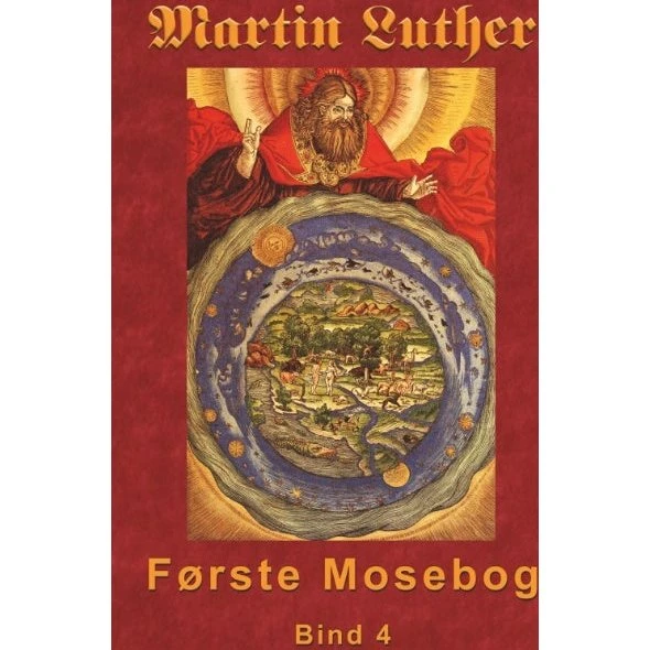 Martin Luther - Første Mosebog Bind 4