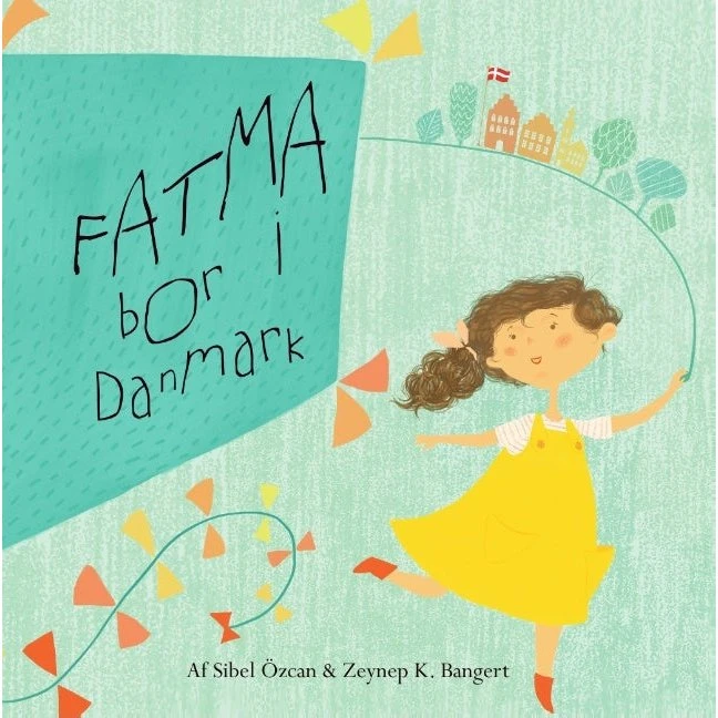 Fatma bor i Danmark - Sibel Özcan & Zeynep K. Bangert