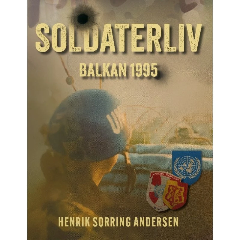 Soldaterliv - Balkan 1995 af Henrik Sorring Andersen