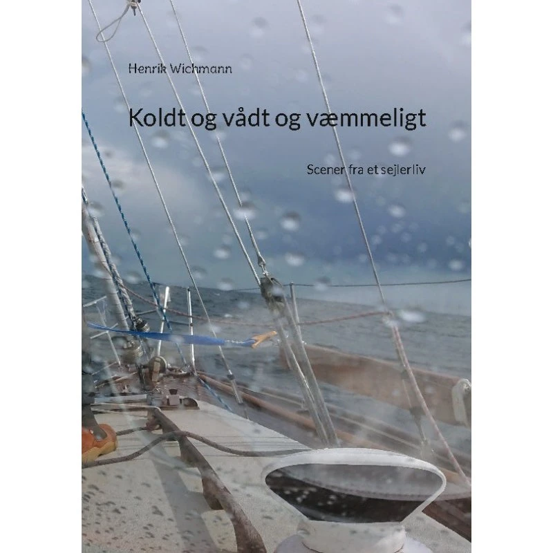 Koldt og vådt og væmmeligt - Henrik Wichmann