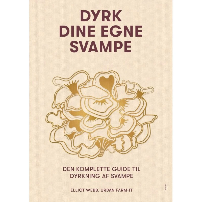 Dyrk dine egne svampe - Elliot Webb