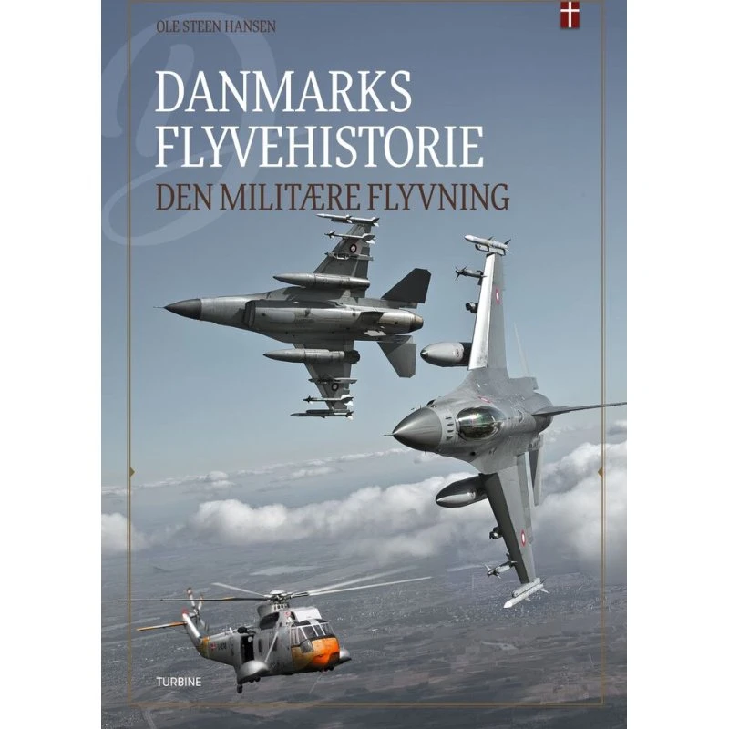 Danmarks flyvehistorie - Den militære flyvning - Ole Steen Hansen