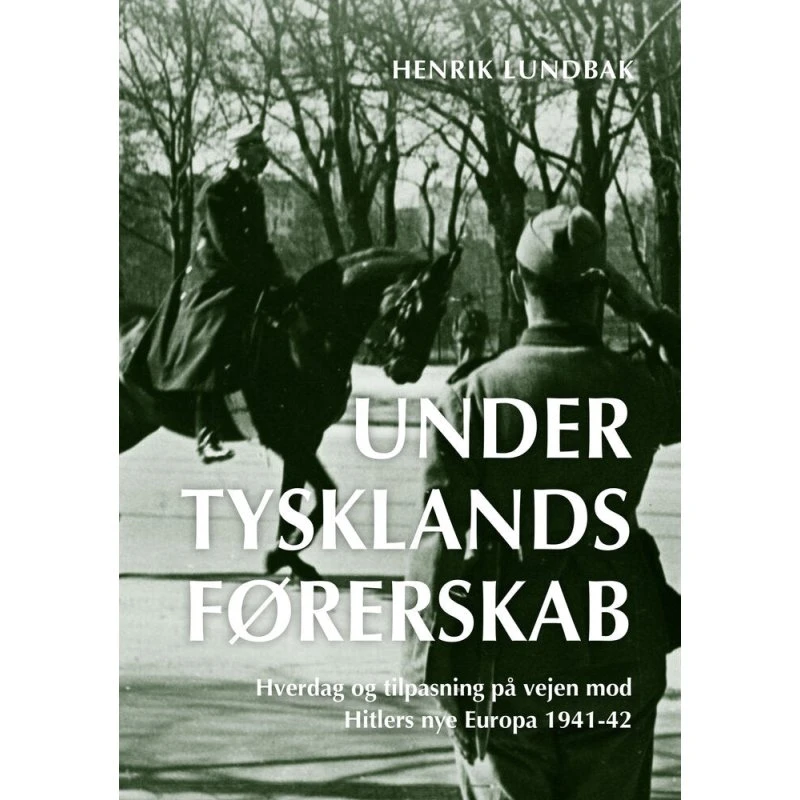 Under Tysklands førerskab (bd. 1-2) - Henrik Lundbak