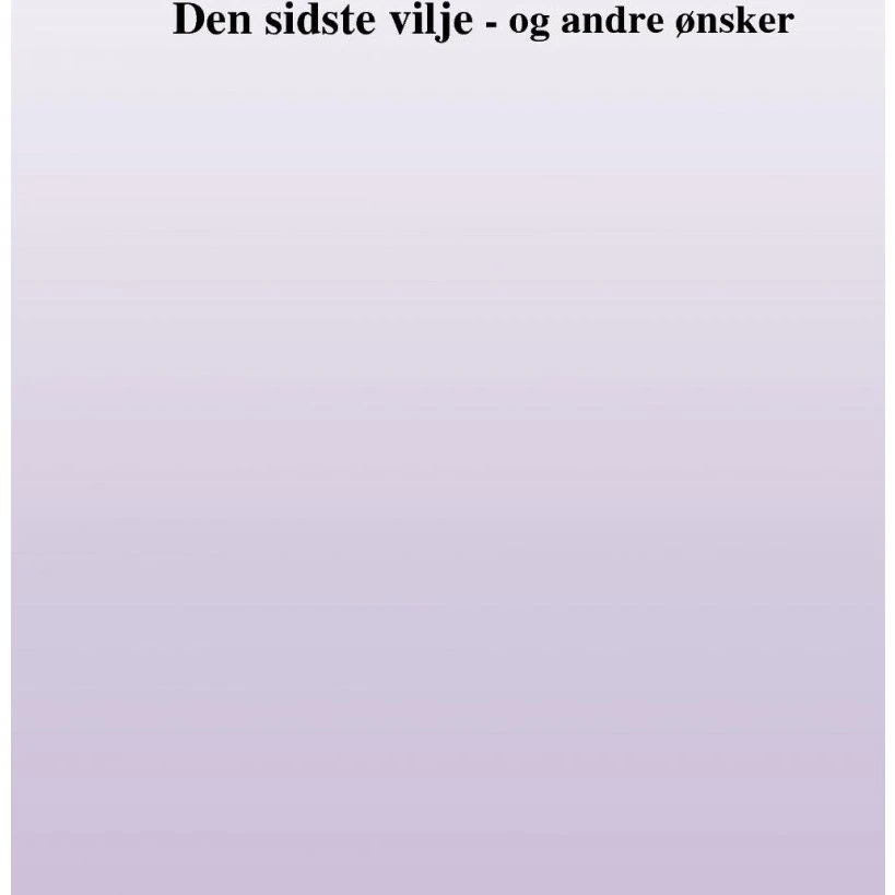 Cecilie Rosdahl: Min sidste vilje - og andre ønsker