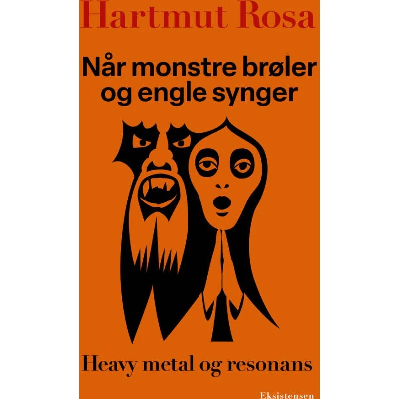 Når monstre brøler og engle synger - Hartmut Rosa