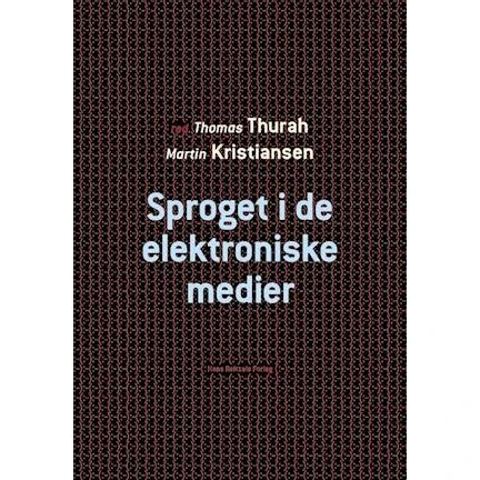 Sproget i de elektroniske medier - Didde Elnif m.fl.