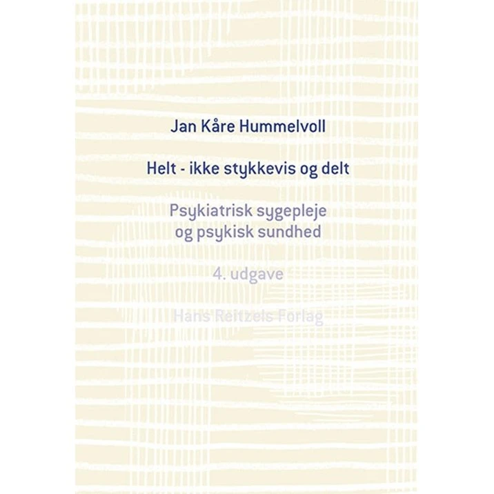 Helt - ikke stykkevis og delt - Jan Kåre Hummelvoll