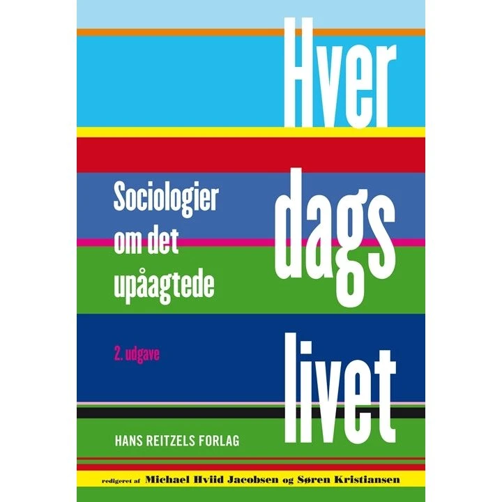 Hverdagslivet - Sociologier om det upåagtede