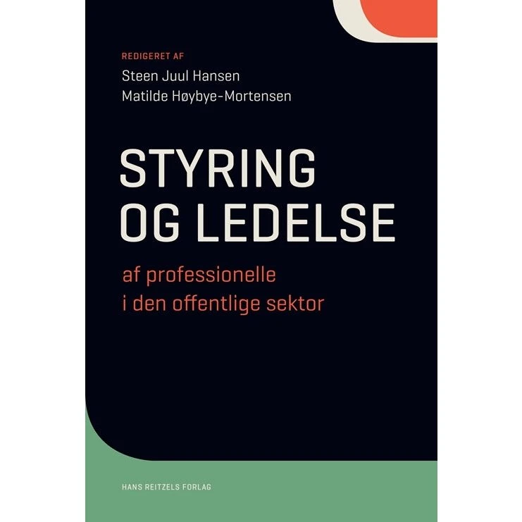 Styring og ledelse af professionelle i den offentlige sektor