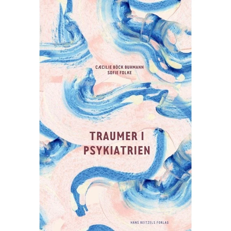 Traumer i psykiatrien - Cæcilie Böck Buhmann & Sofie Folke