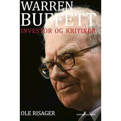Warren Buffett - investor og kritiker - Ole Risager - Bog