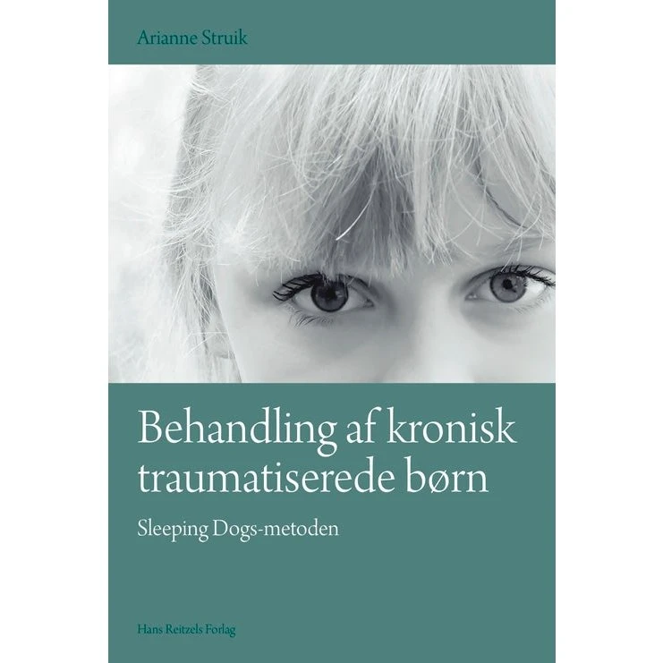 Behandling af kronisk traumatiserede børn - Arianne Struik
