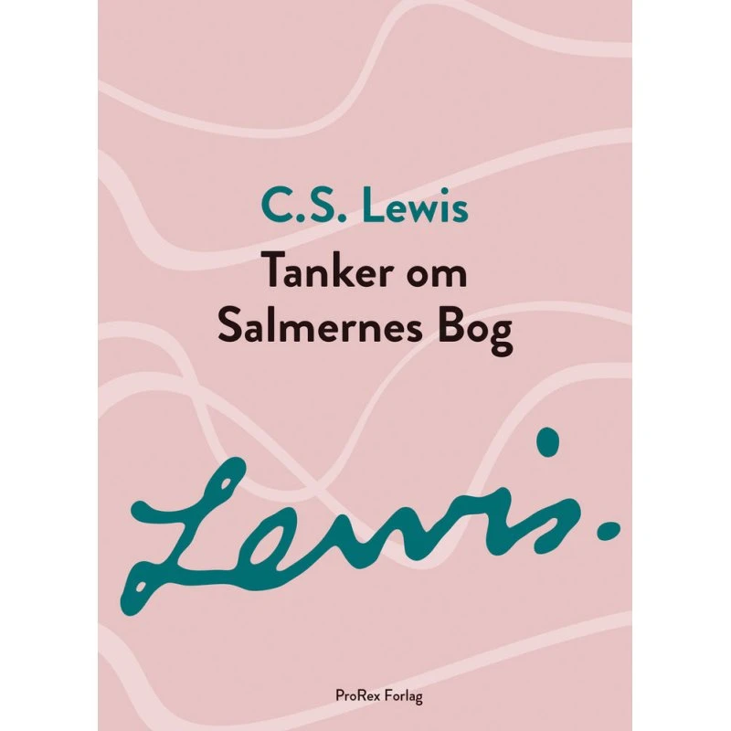 C.S. Lewis: Tanker om Salmernes Bog