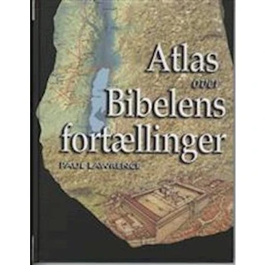 Atlas over Bibelens fortællinger - Paul Lawrence