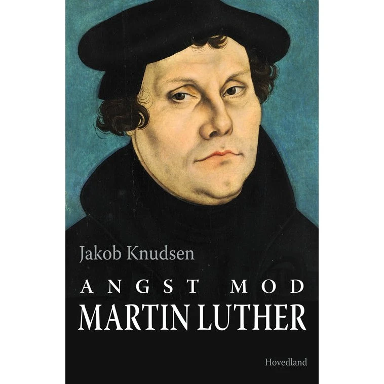 Angst mod Martin Luther - Jakob Knudsen