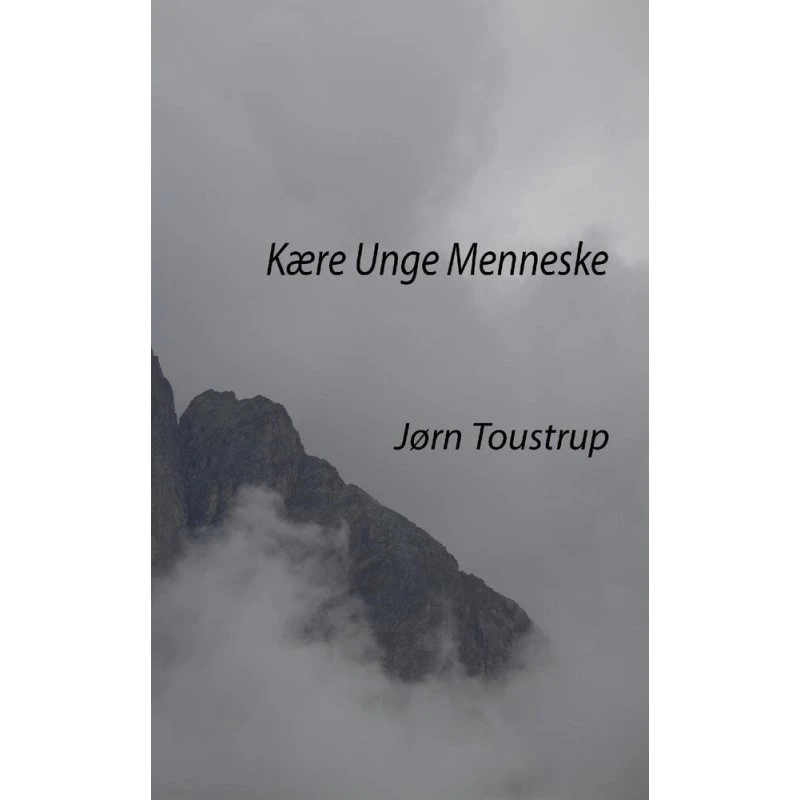 Kære Unge Menneske - Jørn Toustrup