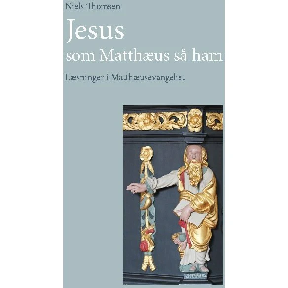 Jesus - som Matthæus så ham af Niels Thomsen