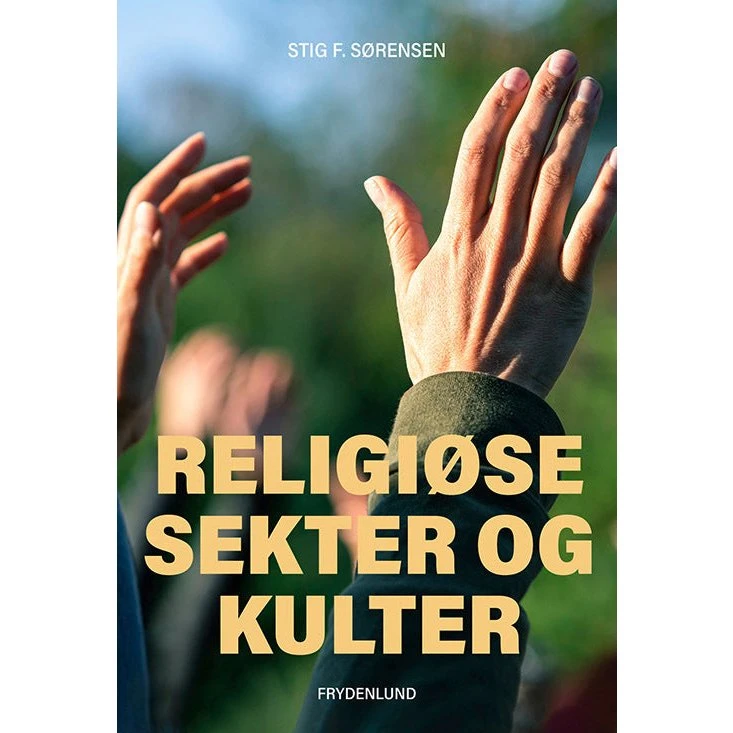 Religiøse sekter og kulter af Stig F. Sørensen