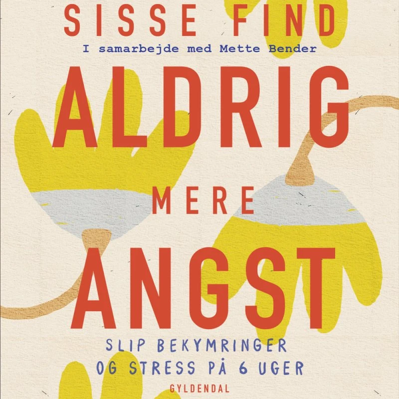Aldrig mere angst - Sisse Find & Mette Bender