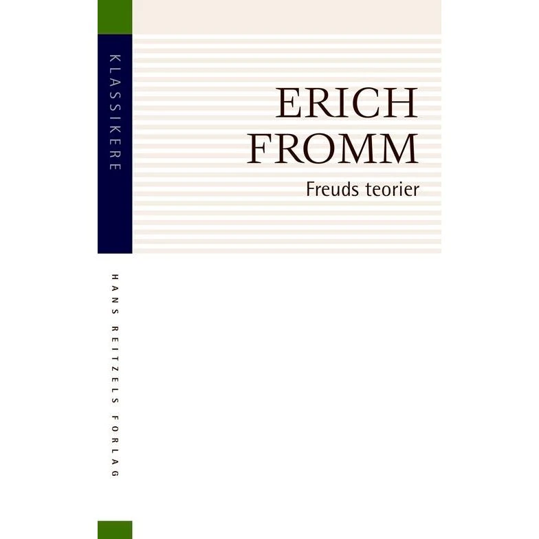 Freuds teorier, deres storhed og begrænsning - Erich Fromm