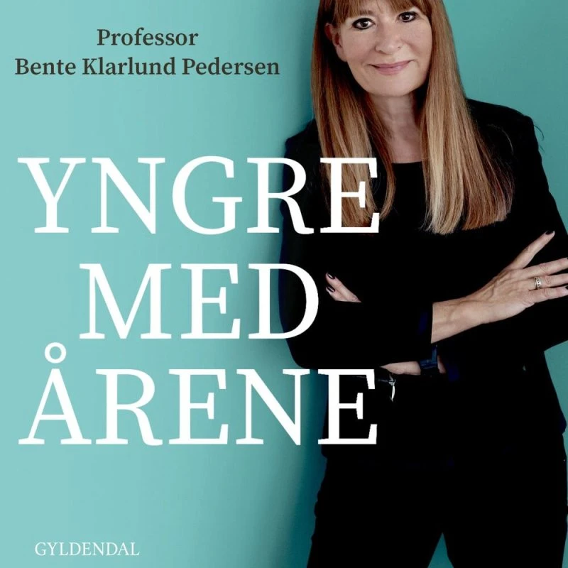 Yngre med årene - Bente Klarlund Pedersen