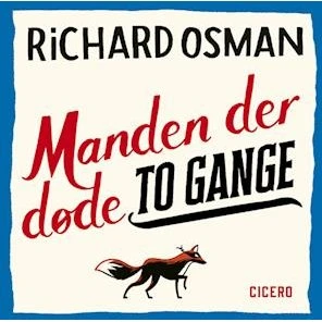 Manden der døde to gange - Richard Osman - Lydbog