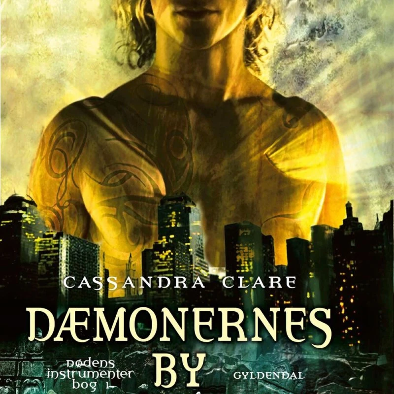 Dødens instrumenter 1 - Dæmonernes by - Cassandra Clare