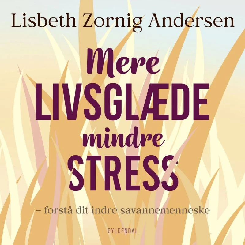 Mere livsglæde mindre stress - Lisbeth Zornig