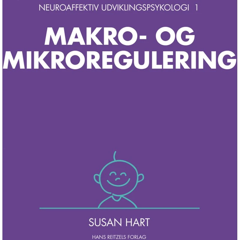 Neuroaffektiv udviklingspsykologi 1 - Susan Hart