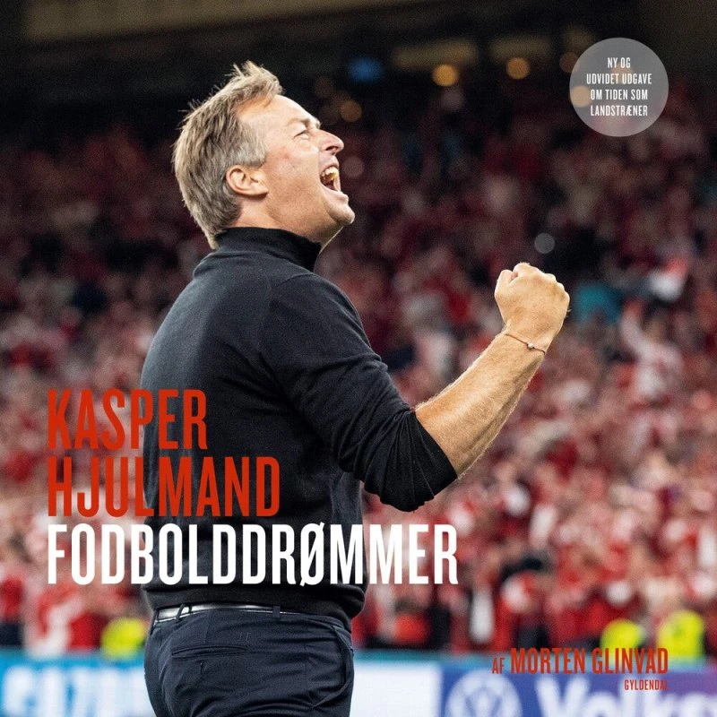 Kasper Hjulmand - Fodbolddrømmer af Morten Glinvad