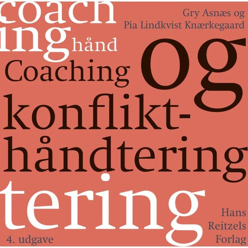 Coaching og konflikthåndtering - Gry Asnæs & Pia Lindkvist Knærkegaard